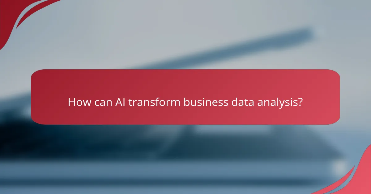 How can AI transform business data analysis?