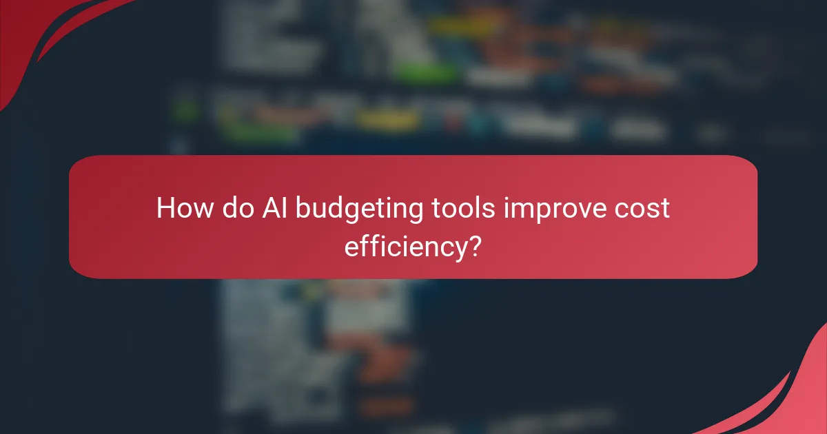 How do AI budgeting tools improve cost efficiency?