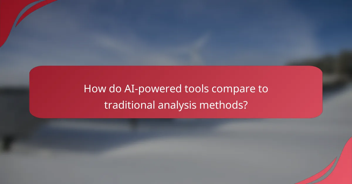 How do AI-powered tools compare to traditional analysis methods?