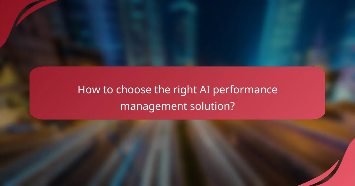 How to choose the right AI performance management solution?